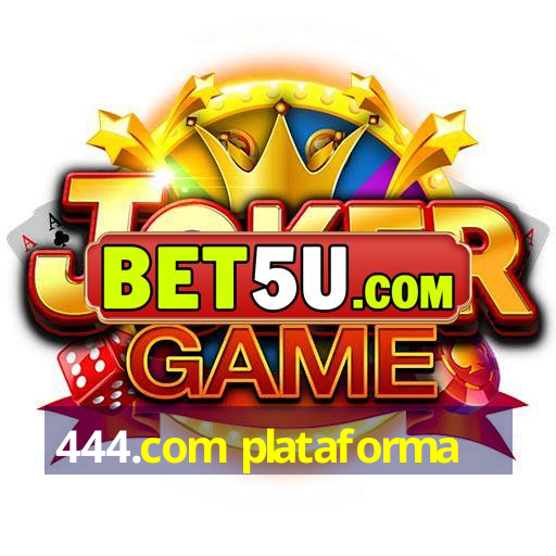 444.com plataforma